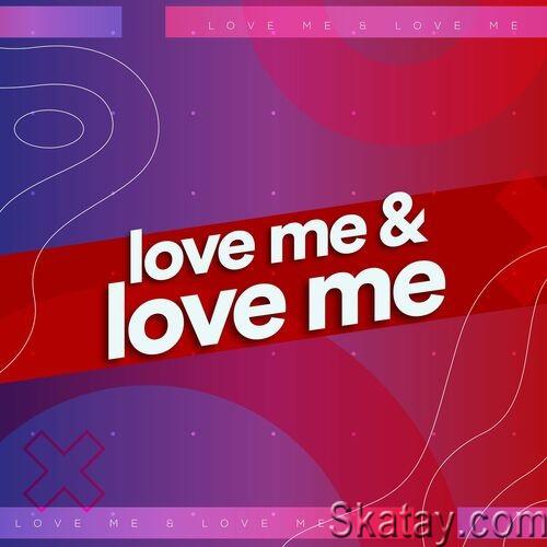 Love Me and Love Me (2022)