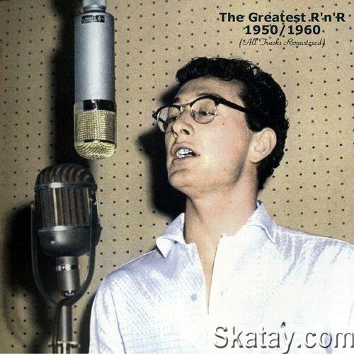 The Greatest RnR 1950 1960 (All Tracks Remastered) (2022)