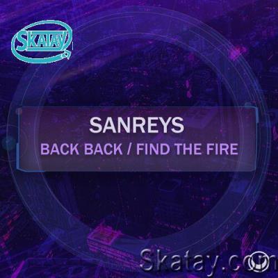 Sanreys - Back Back / Find the Fire (2022)