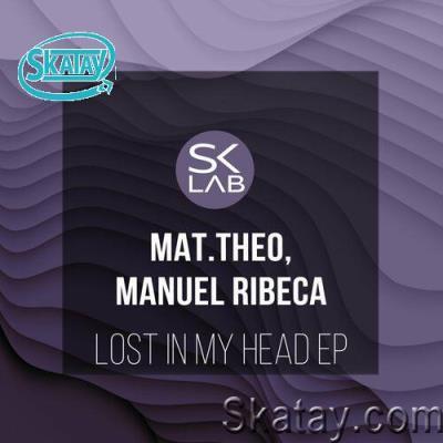 Mat.Theo & Manuel Ribeca - Lost In My Head (2022)