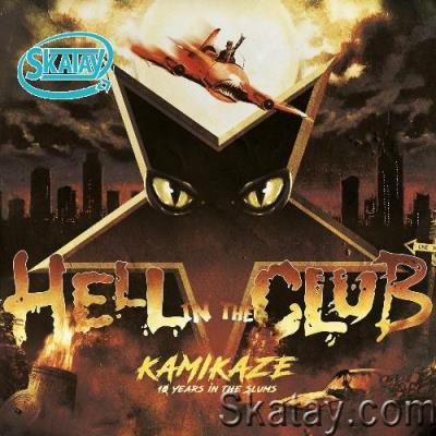 Hell In The Club - Kamikaze - 10 Years in the Slums (2022)