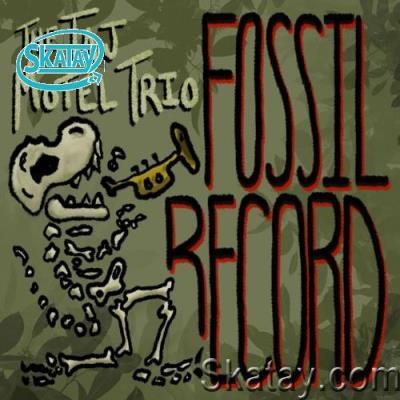 The Taj Motel Trio - Fossil Record (2022)