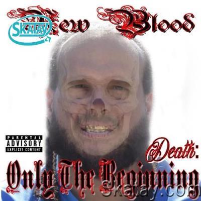 New Blood - Death: Only The Beginning (2022)