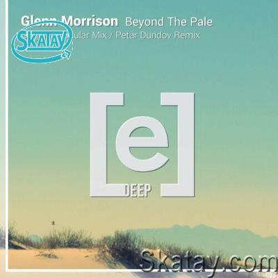 Glenn Morrison - Beyond The Pale (2022)