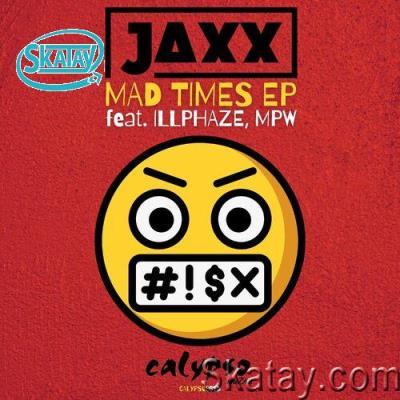 Jaxx & Illphaze - Mad Times EP (2022)