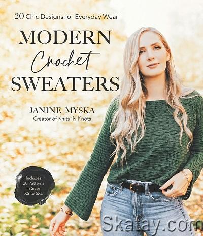 Modern Crochet Sweaters: 20 Chic Designs for Everyday Wear (2022)