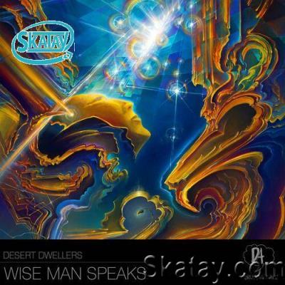 Desert Dwellers - Wise Man Speaks (2022)
