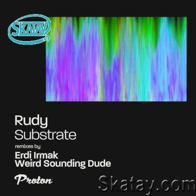 Rudy UK - Substrate (Remixes) (2022)