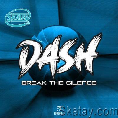 Dash - Break The Silence EP (2022)