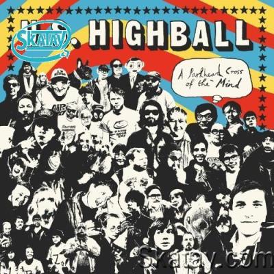 U.S. Highball - A Parkhead Cross of the Mind (2022)