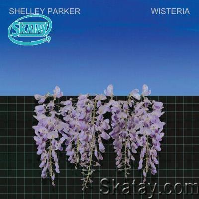 Shelley Parker - Wisteria (2022)