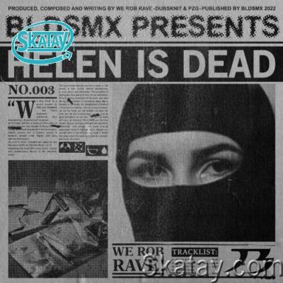 We Rob Rave - Helen Is Dead (2022)