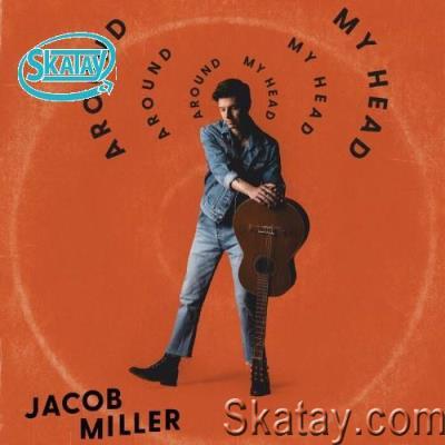 Jacob Miller - Around My Head 2894848 Records DK2 (2022)