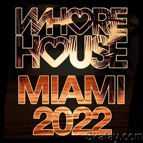 Whore House Miami 2022 (2022)
