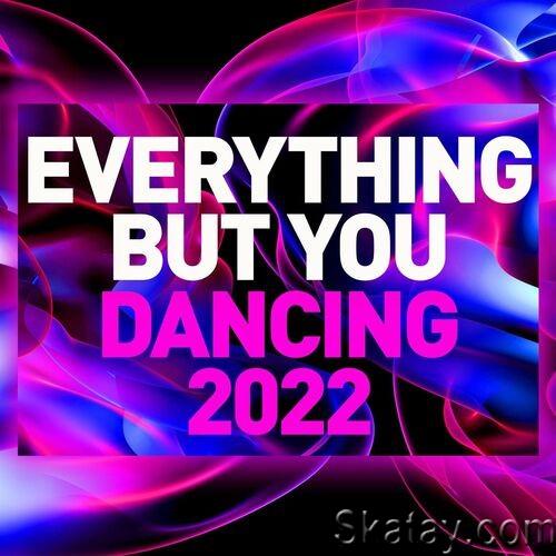Everything but You - Dancing 2022 (2022)