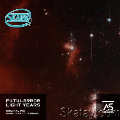 F4T4L3RR0R - Light Years (2022)