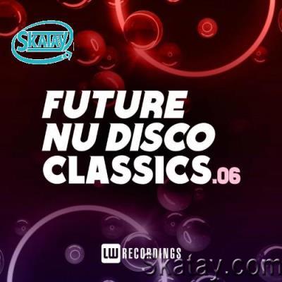 Future Nu Disco Classics, Vol. 06 (2022)
