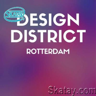 Design District: Rotterdam (2022)