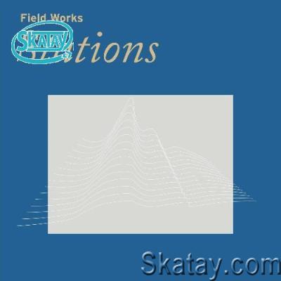 Field Works - Stations (2022)