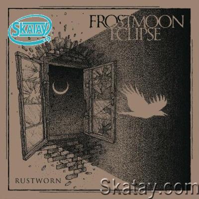 Frostmoon Eclipse - Rustworn (2022)