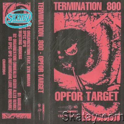 Termination_800 - Opfor Target (2022)