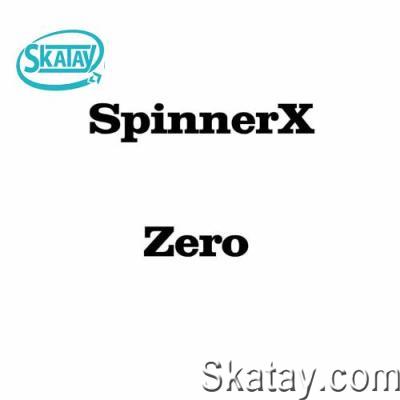 SpinnerX - Zero (2022)