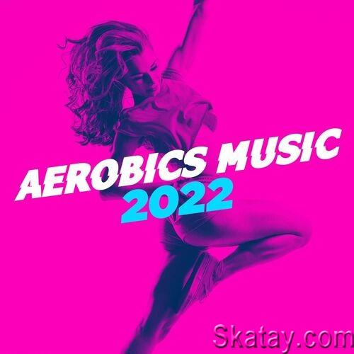 Aerobics Music 2022 (2022)