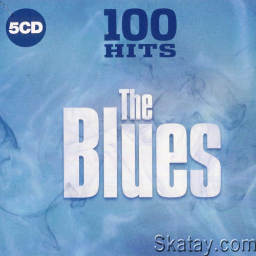 100 Hits The Blues (5CD) (2019)