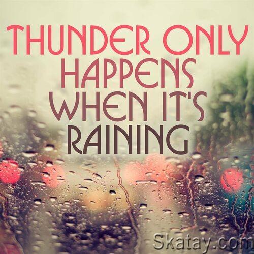 Thunder Only Happens When Its Raining (2022)