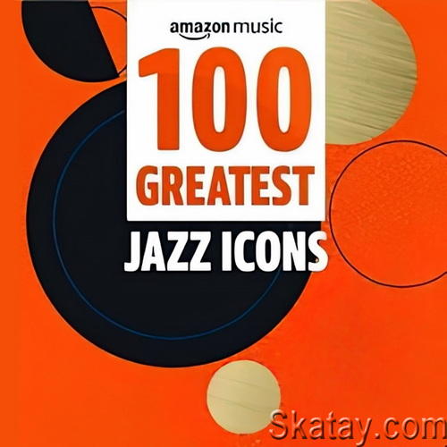 100 Greatest Jazz Icons (2022) FLAC