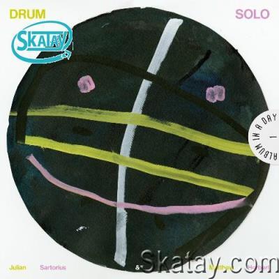 Julian Sartorius & Matthew Herbert - Drum Solo (2022)