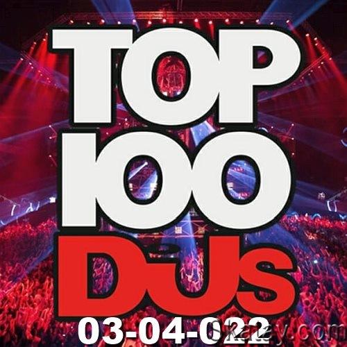 Top 100 DJs Chart 03.04.2022 (2022)