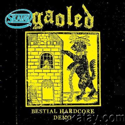 Gaoled - Bestial Hardcore (2022)