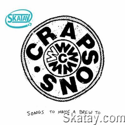 Crapsons - Songs To Make A Brew To (2022)