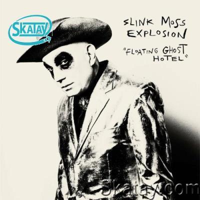 Slink Moss Explosion - Floating Ghost Hotel (2022)