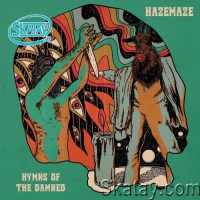 Hazemaze - Hymns Of The Damned (2022)