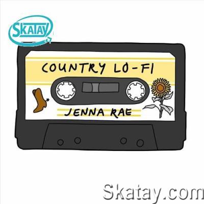 Jenna Rae - Country Lo-Fi (2022)