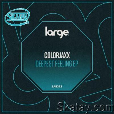 ColorJaxx - Deepest Feeling EP (2022)