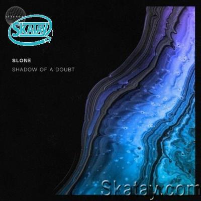 Slone - Shadow Of A Doubt (2022)
