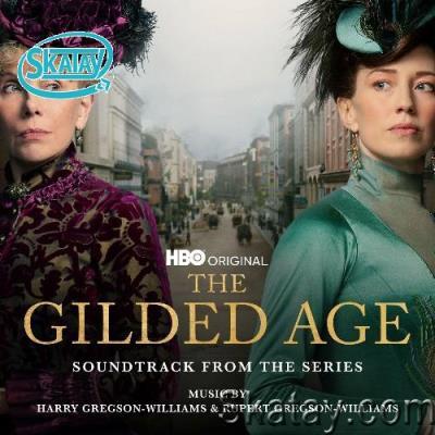 Harry & Rupert Gregson-Williams - The Gilded Age (Soundtrack from the HBO Original Series) (2022)