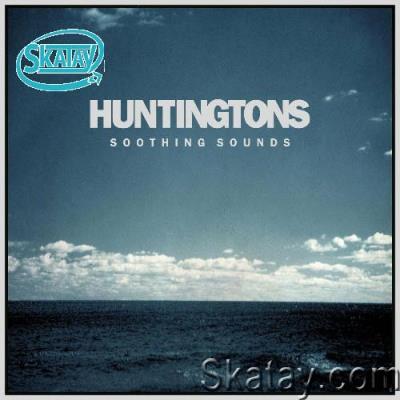 Huntingtons - Soothing Sounds (Remastered) (2022)
