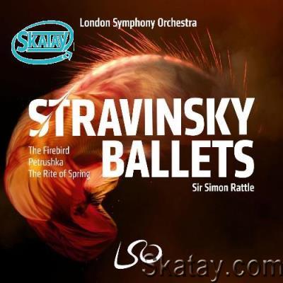 Sir Simon Rattle and London Symphony Orchestra - Stravinsky Ballets (2022)