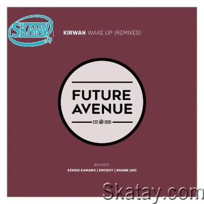 Kirwan - Wake Up (Remixes) (2022)
