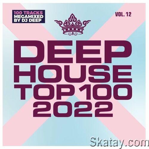 Deep House Top 100 2022, Vol.12 (2022)