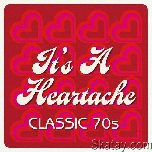 Its a Heartache - Classic 70s (2022)