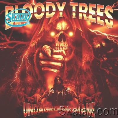 Undagroundmane - Bloody Trees (2022)