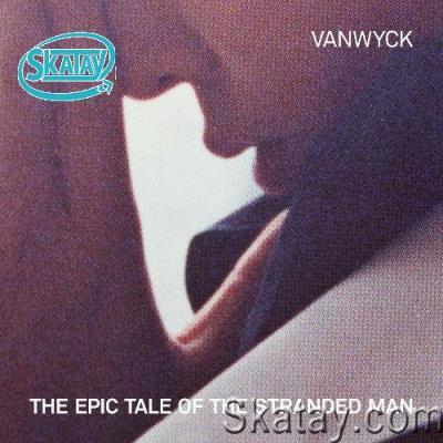 VanWyck - The Epic Tale of the Stranded Man (2022)