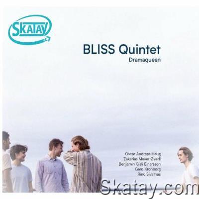 Bliss Quintet - Dramaqueen (2022)