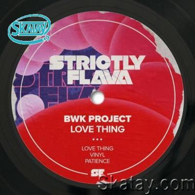 BWK Project - Love Thing (2022)