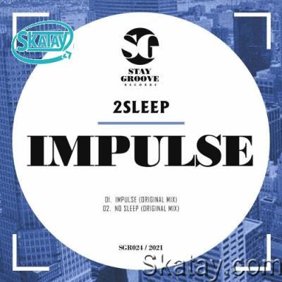 2Sleep - Impulse (2022)